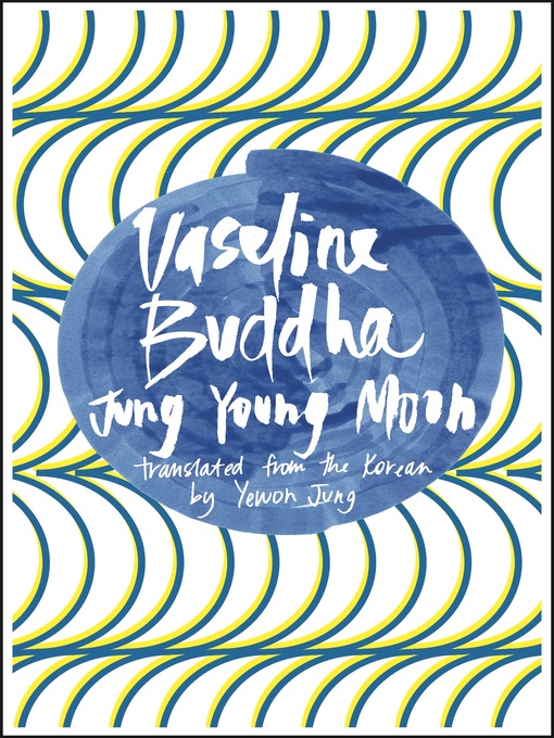 Title details for Vaseline Buddha by Jung Young Moon - Available